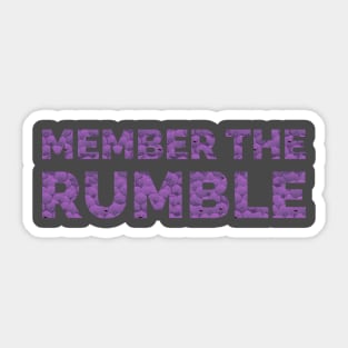 Member the Rumble Sticker